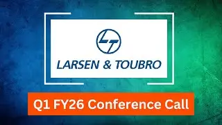 Larsen & Toubro Q1 FY26 Concall: Growth Outlook, Order Book Strength & Sector Expansion
