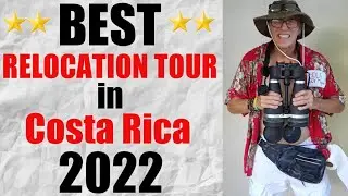 BEST Relocation Tour in Costa Rica - MUST SEE! if thinking about living in CR