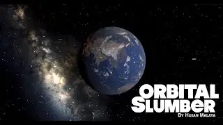 Floating Earth || Relaxing Orbital Slumber 🌏