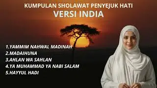 Kumpulan Sholawat Nabi Versi Musik India Terbaru | Yammim Nahwal Madinah, Ahlan Wa Sahlan