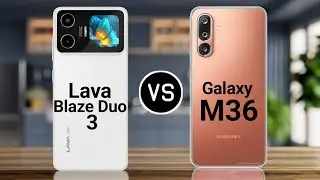 Lava Blaze Duo 3 Vs Samsung Galaxy M36