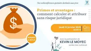 Primes et avantages : comment calculer et attribuer sans risque juridique !