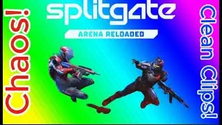 Splitgate Arena Reloaded: Chaos And Clean Clips!