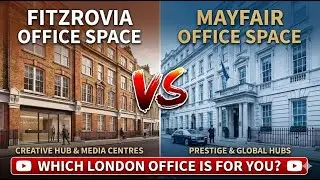 Fitzrovia vs Mayfair Office Space: The 2026 Comparison Every Business Needs