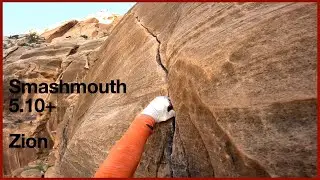 Smashmouth (5.10d, Pitch 4/4) - Crack Climbing in Zion