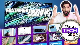 Tech Drop 67: Sony TV Features, iPhone AI - Google Gemini AI - Pixel Camera Testing & More!