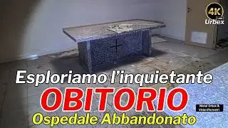 Esploriamo i Reparti e l'Inquietante Obitorio (Camera Funeraria) dell'Ospedale Abbandonato: Parte-4