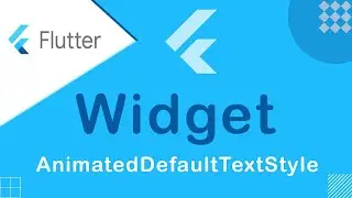 AnimatedDefaultTextStyle Flutter Widget - Flutter Animation Tutorial 2021
