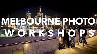 MELBOURNE PHOTO WORKSHOPS - Adam Dyson