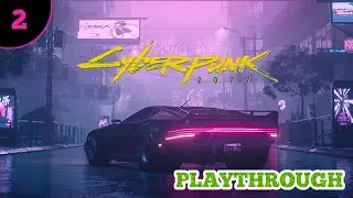 2 | Meeting The Local Fixer & Watching A BRAINDANCE! | Cyberpunk 2077 (Playthrough)