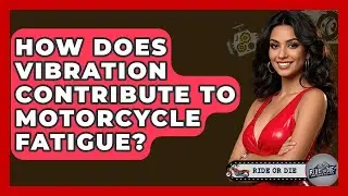 How Does Vibration Contribute To Motorcycle Fatigue? - Ride or Die Motorcycles