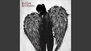 Bullet Brothers