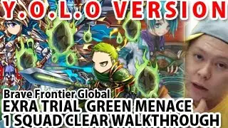 Brave Frontier Global Extra Trial Green Menace VS Lugina 1 Squad Clear (YOLO) ブレイブフロンティア