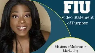 Video Statement of Purpose // FIU Masters in Science in Marketing