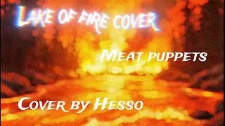 Lake of Fire- Hesso (Cover) 