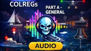 COLREGs Part A (General) &mdash; Rules 1, 2 & 3 Explained | Audio Guide for Seafarers 🎧⚓🧭🚢