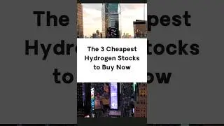 The 3 Cheapest Hydrogen Stocks to Buy Now #investing #stocks
