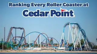 Top 17 Coasters at Cedar Point | All Roller Coasters at Cedar Point Ranked | Cedar Point Ranking