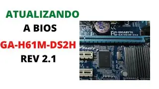 ATUALIZANDO A BIOS GA H61M DS2H rev 2.1