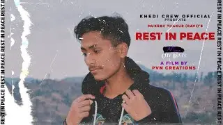 REST IN PEACE (Official Music Video)||2022| Mukesh Thakur (Ravi) |PvN|Creations