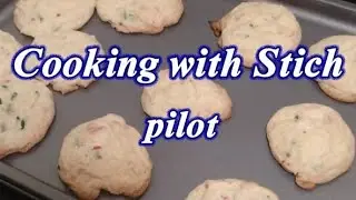 Cooking with Stich pilot 