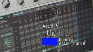 Acid V | How To Make Acid Trance