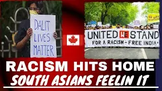 KARMA'S A BITER: Racism Against South Asians in Canada, Black people Say &ldquo;Welcome To Our World&rdquo;