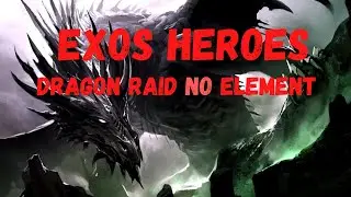 Exos Heroes All Element Dragon Raid Max score