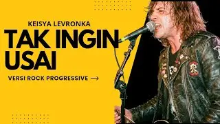 Tak Ingin Usai | Progressive Rock Cover &ndash; Feel Baru, Lebih Menggelegar