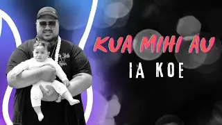 KUA MIHI AU IA KOE - Dee Snow