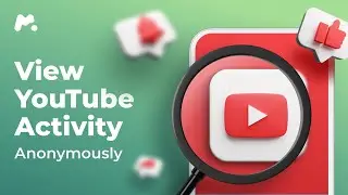 See Someone&rsquo;s YouTube Activity