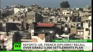 UK & FRANCE summon ISRAEL ambassador over '3000 SETTLEMENT' plan (REVENGE on PALESTINE for UN VOTE)