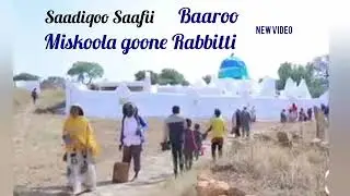 Saadiqoo-Saafii-Baaroo-Miskoola-goone-Rabbitti-New-video