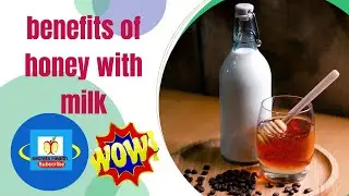 Benefits of Honey with Milk at night also benefits weight gain secrets health !