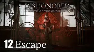 Dishonored: Death of the Outsider - Bank Job - Escape