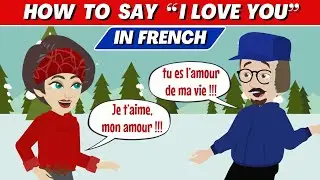 How to Say I Love You in French | French Speaking and Listening Practice