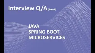 Interview Q/A || Java | Spring boot | Microservices-Part 2#java#springboot #microservices#interview