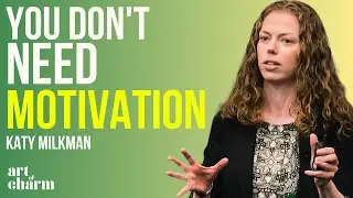 Be More Productive and Increase Your Energy | Katy Milkman | The Art of Charm