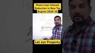 Home Loan Interest Deduction in New Tax Regime 2024-25 #homeloan #deductions #incometaxreturn