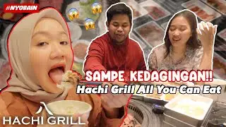 KALAP SAMPE 28 PIRING DI ALL YOU CAN EAT HACHI GRILL!! AMPUN DEHHH…