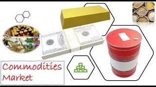 Complete Explanation of Commodities Market & Difference between Stock Market and Commodity Market