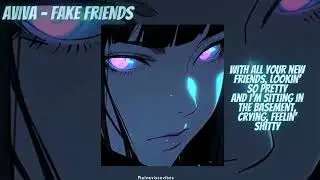 AViVA -  Fake friends (𝙎𝙥𝙚𝙙 𝙪𝙥/𝙣𝙞𝙜𝙝𝙩𝙘𝙤𝙧𝙚) Lyrics