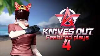 KNIVES OUT | Knocking squads, featured plays Part4!