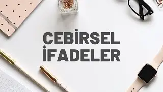 Cebirsel İfadeler - Cebirsel İfadeler 8. Sınıf #cebirselifadeler