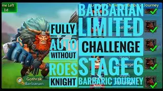 Barbarian Limited Challenge Stage 6 Barbaric Journey Best Auto Team WithOut Roes Knight Lords Mobile
