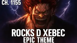 Rocks D. Xebec's Theme - [Epic Soundtrack] | One Piece Manga Chapter 1155