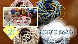 #21 #nici i igły #Frywolitka Igłowa #NeedleTatting#