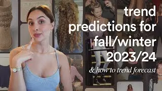 fashion trend predictions for fall/winter 2023/24 | How To Trend Forecast