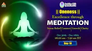 🔴LIVE Day-10 : Oneness Excellence Through Meditation | PMC English