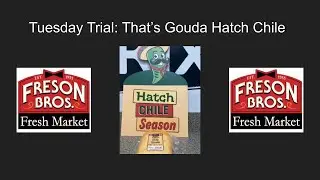Tuesday Trial: That's Gouda Hatch Chile